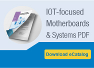 IoT-focused Motherboards and Systems eCatalog