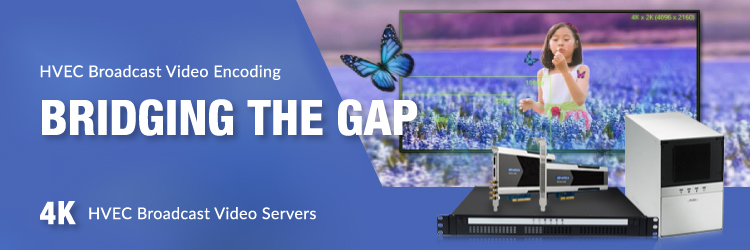 Introducing New 4K HEVC Broadcast Video Encoder Cards with Capture